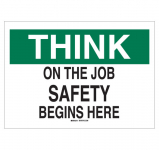 Think On the Job Safety Begins Here Sign