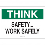 7" x 10" Polystyrene Think Safety Work Safely Sign