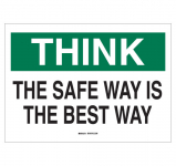 Think the Safe Way Is the Best Way Sign_noscript