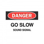 10" x 14" Polystyrene Danger Go Slow Sound Al Sign_noscript