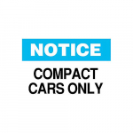 10" x 14" Polystyrene Notice Compact Cars Only Sign_noscript