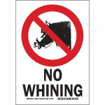 10" x 7" Polystyrene No Whining Sign_noscript