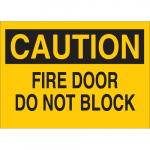 10" x 14" Aluminum Caution Fire Door Do Not Block Sign_noscript