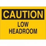 10" x 14" Aluminum Caution Low Headroom Sign_noscript