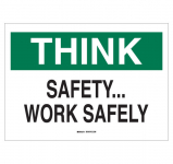 10" x 14" Aluminum Think Safety Work Safely Sign