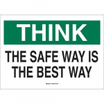 7" x 10" Aluminum Think the Safe Way Is the Best Way Sign_noscript