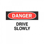 10" x 14" Aluminum Danger Drive Slowly Sign_noscript