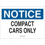 10" x 14" Aluminum Notice Compact Cars Only Sign_noscript