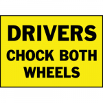 10" x 14" Vinyl Drivers Chock Both Wheels Sign_noscript