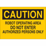 "Caution Robot Operating Area Do Not Enter ..." Sign_noscript