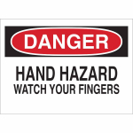 7"x10" B-302 Danger Hand Hazard Watch Your Fingers Sign_noscript