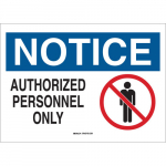 10"x14" B-120 Notice Authorized Personnel Only Sign