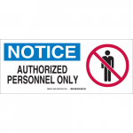 7"x17" B-120 Notice Authorized Personnel Only Sign_noscript