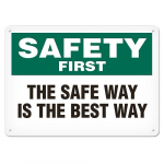 Safety First Sign "The Safe Way Is The Best Way"_noscript