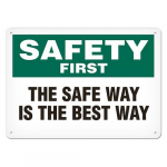 Sign "Safety First - The Safe Way is the Best"_noscript