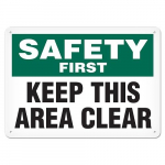 Sign "Safety First - Keep this Area Clear"_noscript