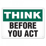 Sign "Think - Before You Act", 10" x 14"_noscript