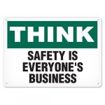 Sign "Think - Safety is Everyone's Business"_noscript