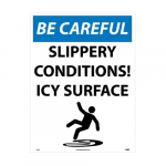 "Be Careful Slippery Conditions" Sign_noscript