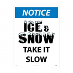 "Notice Ice and Snow Take It Slow" Sign