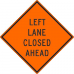"Left Lane Closed Ahead" Sign_noscript