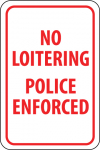 "No Loitering Police Enforced" Sign_noscript