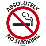 "Absolutely No Smoking" Walk on Floor Sign, Smooth, 17"x17"