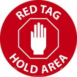 "Red Tag Hold Area" Walk on Sign, Walk on Smooth, 17"x17"