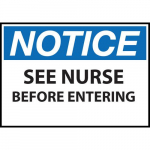 Safety Sign "Notice See Nurse Before ..."_noscript