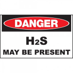 Safety Sign, "Danger H2S May Be Present"
