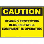 Safety Sign, "Caution Hearing Protection"
