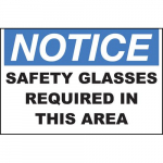 Safety Sign "Notice Safety Glasses Area"_noscript