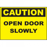Safety Sign, "Caution, Open Door Slowly"
