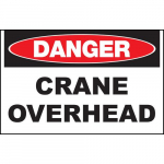 Safety Sign, "Danger Crane Overhead"