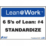 Lean@Work "6 S's Lean: #4 Standardize" Sign_noscript