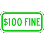 6" x 12" Aluminum Sign: "$100 Fine"