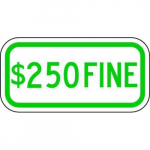 6" x 12" Aluminum Sign: "$250 Fine"_noscript