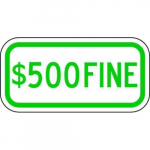 6" x 12" Aluminum Sign: "$500 Fine"