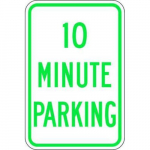 18" x 12" Aluminum Sign: "10 Minute Parking"