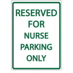 "RESERVED FOR NURSE PARKING ONLY" Eco Sign