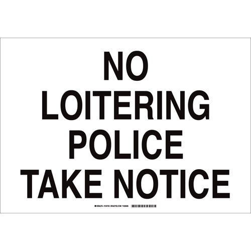 Brady 103703, 14" X 20" Sign "no Loitering Police Take Notice"
