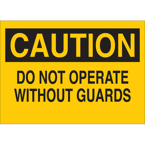 Legend Do Not Operate Without Guards 7 X 10 Brady 47060 Premium Fiberglass Machine & Operational Sign 